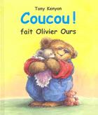 Couverture du livre « Coucou fait olivier ours » de Kenyon Tony aux éditions Kaleidoscope
