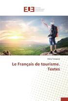 Couverture du livre « Le francais de tourisme. textes » de Toropova-E aux éditions Editions Universitaires Europeennes
