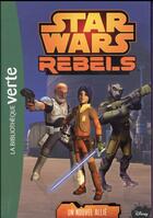 Couverture du livre « Star Wars - rebels t.11 ; un nouvel allié » de  aux éditions Hachette Jeunesse