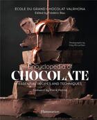 Couverture du livre « Encyclopedia of chocolate ; essential recipes and techniques » de Frederic Bau et Clay Mclachlan aux éditions Flammarion