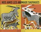 Couverture du livre « Nos amis les animaux sauvages » de Dahlov Ipcar aux éditions Albin Michel Jeunesse
