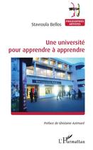 Couverture du livre « Une université pour apprendre à apprendre » de Stavroula Bellos aux éditions L'harmattan