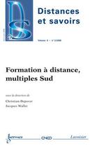 Couverture du livre « Formation A Distance Multiples Sud Distances Et Savoirs Vol 6 N  2 Avriljuin 2008 » de Depover aux éditions Hermes Science Publications