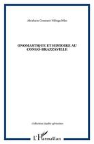 Couverture du livre « Onomastique et histoire au congo-brazzaville » de Ndinga Mbo A C. aux éditions L'harmattan