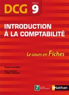 Couverture du livre « Introduction à la comptabilité ; DCG épreuve 9 ; le cours en fiches » de Tristan Farnallier aux éditions Nathan