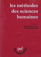 Couverture du livre « Les méthodes des sciences humaines » de Fabrice Buschini et Serge Moscovici aux éditions Puf