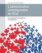 Couverture du livre « L'administration contemporaine de l'État » de Pierre P. Tremblay aux éditions Pu De Quebec