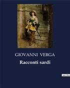 Couverture du livre « Racconti sardi » de Giovanni Verga aux éditions Culturea