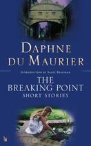 Couverture du livre « THE BREAKING POINT - SHORT STORIES » de Daphne Du Maurier aux éditions Virago