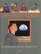 Couverture du livre « L'astronomie » de Hachette Jeunesse aux éditions Le Livre De Poche Jeunesse