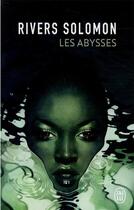 Couverture du livre « Les abysses » de Rivers Solomon aux éditions J'ai Lu