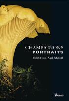 Couverture du livre « Champignons portraits » de Ulrich Hinz aux éditions Artemis