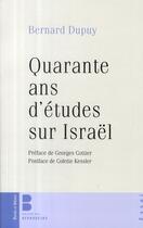Couverture du livre « Quarante ans d'études sur Israël » de Dupuy B aux éditions Parole Et Silence