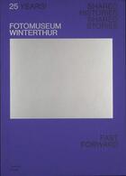 Couverture du livre « 25 years! fotomuseum winterthur » de Colletif aux éditions Spector Books