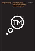 Couverture du livre « 150 thoughts about trademarks, symbols and logotypes » de Cato Ken aux éditions Images Publishing