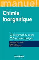 Couverture du livre « Mini manuel : chimie inorganique » de Jean-Francois Lambert et Thomas Georgelin et Maguy Jaber aux éditions Dunod