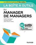 Couverture du livre « La boîte à outils : du manager de managers » de Jacques Isore et Jean-Pierre Testa et Andre Hamayon aux éditions Dunod
