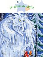 Couverture du livre « Le géant de glace » de Sophie De Mullenheim aux éditions Fleurus
