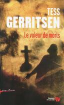 Couverture du livre « Le voleur de morts » de Tess Gerritsen aux éditions Presses De La Cite