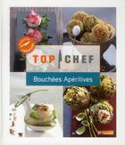 Couverture du livre « Bouchées apéritives ; petit Top Chef » de  aux éditions M6 Editions