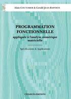 Couverture du livre « Programation fonctionnelle ; appliquée à l'analyse numérique matricielle » de Gerald Jean-Baptiste et Alain Couturier aux éditions Cepadues