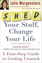 Couverture du livre « SHED Your Stuff, Change Your Life » de Julie Morgenstern aux éditions Touchstone