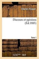 Couverture du livre « Discours et opinions » de Charles Floquet aux éditions Hachette Bnf