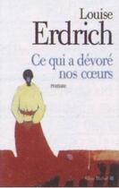 Couverture du livre « Ce qui a dévoré nos coeurs » de Louise Erdrich aux éditions Albin Michel