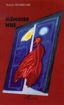 Couverture du livre « Mémoire nue » de Kazem Shahryari aux éditions Editions L'harmattan