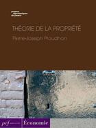 Couverture du livre « Théorie de la propriété » de Pierre-Joseph Proudhon aux éditions Presses Electroniques De France