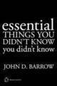Couverture du livre « Essential Things You Didn't Know You Didn't Know Brain Shot » de John D. Barrow aux éditions Random House Digital