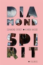 Couverture du livre « Diamond spirit t.1 » de Karen Wood aux éditions Fleurus