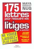 Couverture du livre « 175 Lettres Pour Resoudre Vos Litiges Auquotidien » de Barakat-Nuq M aux éditions Organisation