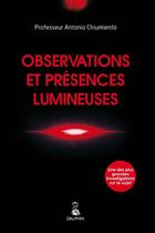 Couverture du livre « Observations et présences mystérieuses » de Antonio Chiumiento aux éditions Dauphin