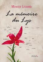 Couverture du livre « La mémoire du lys » de Monique Legrand aux éditions Persee