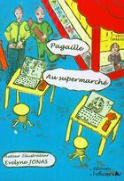 Couverture du livre « Pagaille au supermarché » de Evelyne Jonas aux éditions L'officine