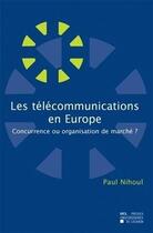 Couverture du livre « Les Telecommunications En Europe » de Nihoul Paul aux éditions Pu De Louvain