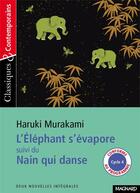 Couverture du livre « L'éléphant qui s'évapore ; nain qui danse » de Haruki Murakami aux éditions Magnard
