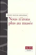 Couverture du livre « Nous n'irons plus au musee » de Aboudrar B N. aux éditions Aubier