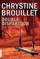 Couverture du livre « Double disparition » de Chrystine Brouillet aux éditions La Courte Echelle