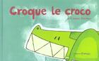 Couverture du livre « Croque le croco » de Corinne Dreyfuss aux éditions Frimousse