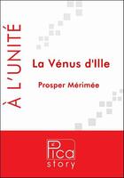 Couverture du livre « La Vénus d'Ille » de Prosper Merimee aux éditions Pica Story
