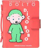 Couverture du livre « Dicobobo » de Dolto/Faure-Poiree aux éditions Gallimard Jeunesse Giboulees