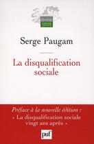 Couverture du livre « La disqualification sociale (4e édition) » de Serge Paugam aux éditions Puf