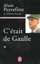 Couverture du livre « C'etait de gaulle - tome i » de Alain Peyrefitte aux éditions Le Livre De Poche