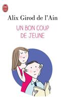 Couverture du livre « Un bon coup de jeune » de Alix Girod De L'Ain aux éditions J'ai Lu