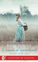 Couverture du livre « Les nuits de Douvres Tome 3 : l'amour en contrebande » de Kelly Bowen aux éditions J'ai Lu
