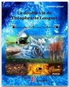 Couverture du livre « La double vie de Théophraste Longuet » de Gaston Leroux aux éditions Thriller Editions