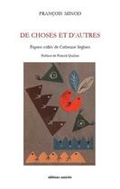 Couverture du livre « De choses et d'autres » de Francois Minod aux éditions Unicite
