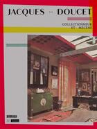 Couverture du livre « Jacques Doucet, collectionneur et mécène » de  aux éditions Les Arts Decoratifs